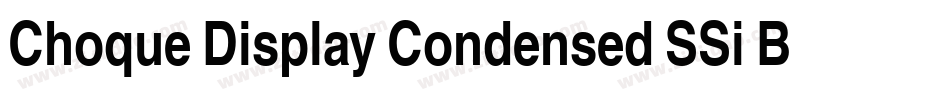 Choque Display Condensed SSi Bold Condensed字体转换